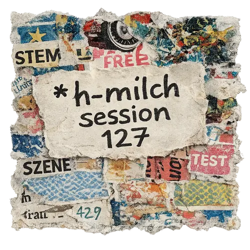 h-milch session 127 Replay