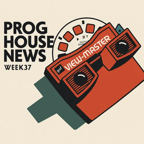 Prog House News - Week 37