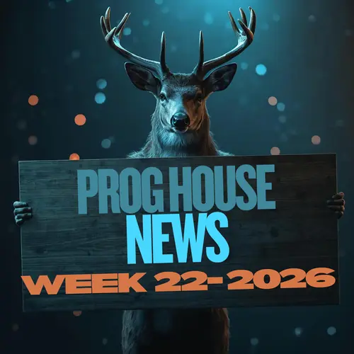Prog House News - Week 22
